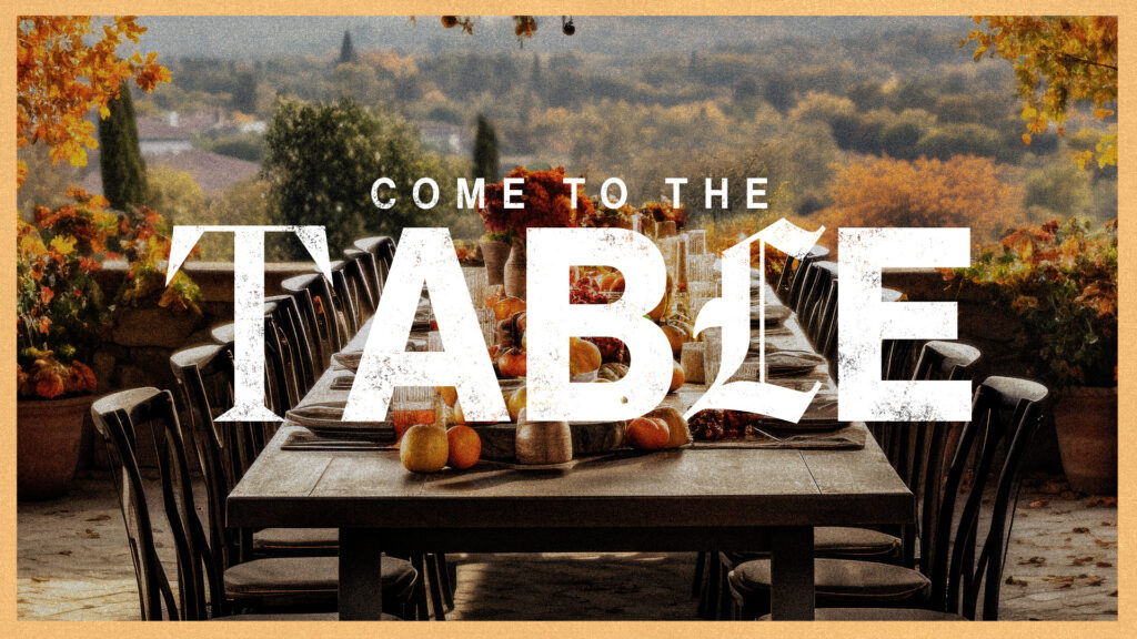 Come To The Table – Tanya, Matthew, Bella